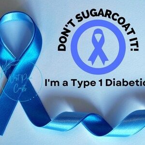 Don't sugarcoat it: diabetes awareness ribbon